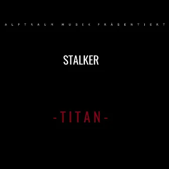 Titan by Stalker