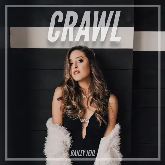 Crawl by Bailey Jehl