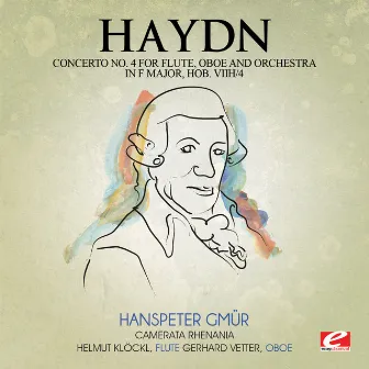 Haydn: Concerto No. 4 for Flute, Oboe and Orchestra in F Major, Hob. VIIh/4 (Digitally Remastered) by Gerhard Vetter