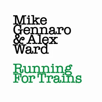 Running for Trains by Alex Ward