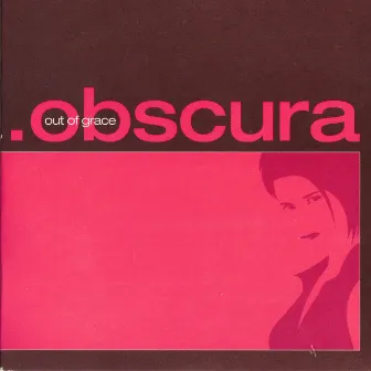 Obscura by Out Of Grace