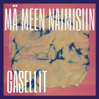 Mä meen naimisiin by Gasellit