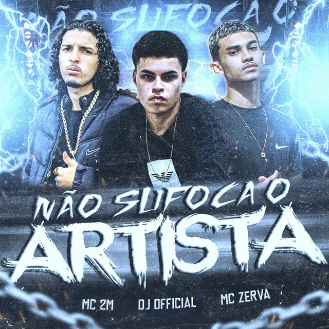 NÃO SUFOCA O ARTISTA