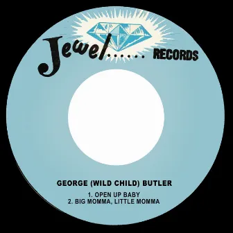 Open up Baby / Big Momma, Little Momma by George 