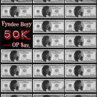 50k by Fyndee Boyy