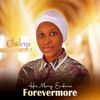 His mercy Endures forevermore by Chidera