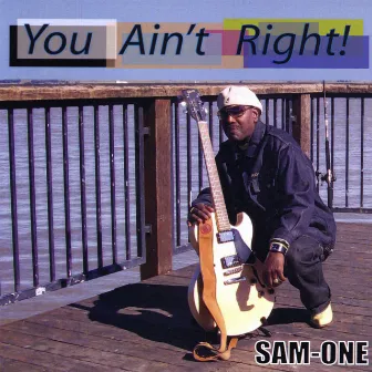 You Ain't Right by Samone