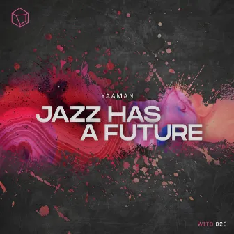 Jazz Has A Future by yaaman