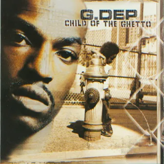 Child Of The Ghetto by G. Dep