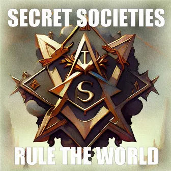 Secret Societies Rule the World by Phil G