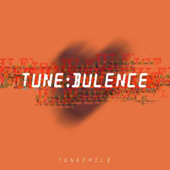 Tune:Bulence by TUNECHILD