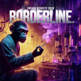 BORDERLINE EP by Smoker Monkeyz Crew