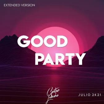 Good Party Extended Version by Dj Gaston