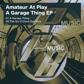 A Garage Thing EP by Amateur At Play