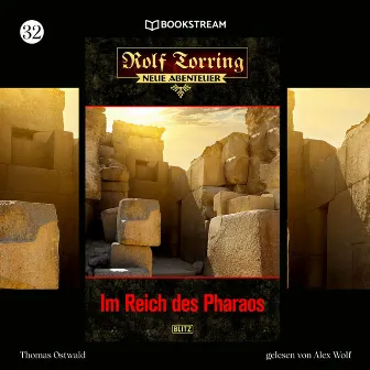 Im Reich des Pharaos [Rolf Torring - Neue Abenteuer, Folge 32 (Ungekürzt)] by 