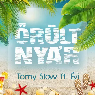 Őrült nyár by Tomy Slow