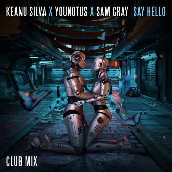 Say Hello (Club Mix) by Sam Gray