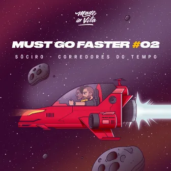 Must Go Faster #02: Corredores do Tempo by Must