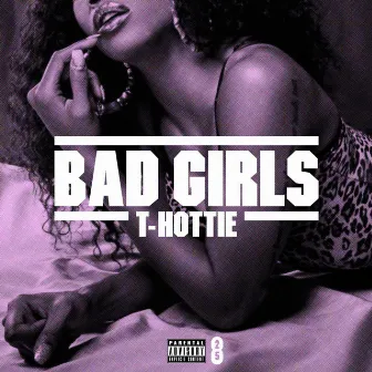 Bad Girls by T-Hottie