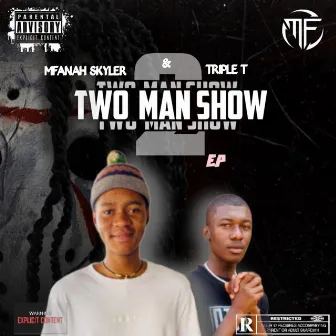 TWO MAN SHOW by Triple T