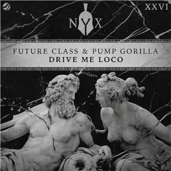 Drive Me Loco by Future Class