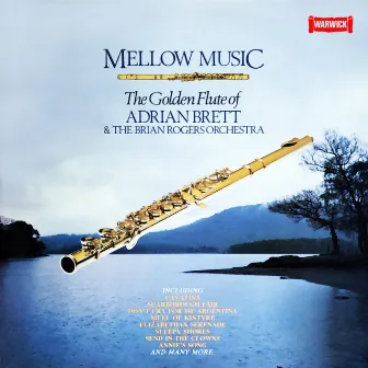 Mellow Music - The Golden Flute of Adrian Brett by Adrian Brett