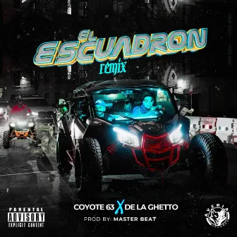 El Escuadron (Remix) by Coyote 63