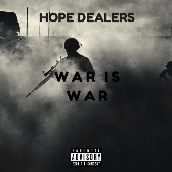 War Is War by HopeDealers