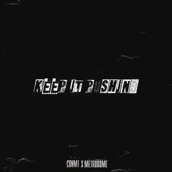 Keep It Pushing by Con M1