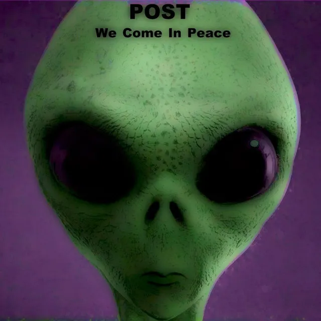 We Come In Peace