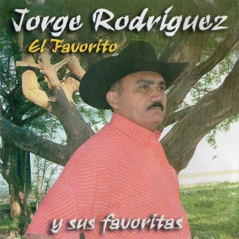 El Favorito y Sus Favoritas by Jorge Rodríguez