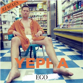 EGO (Remixes) by Yepha