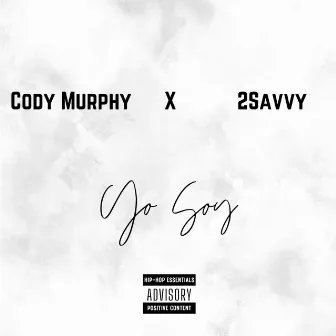 Yo Soy by Cody Murphy