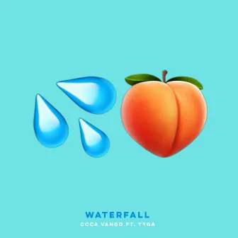 Waterfall (feat. Tyga) by Coca Vango