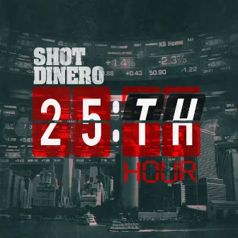 25th Hour by Shot Dinero