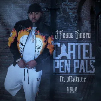 Cartel Pen Pals by J Pesos Dinero