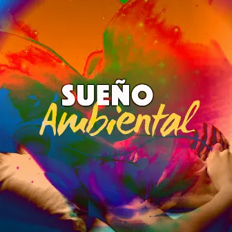 Sueño Ambiental by Musica Ambiental