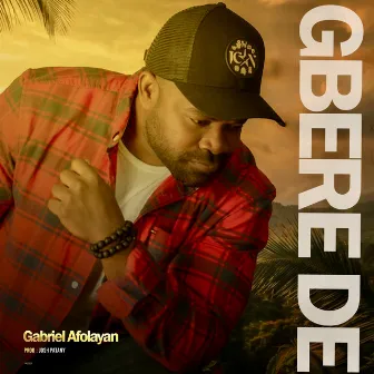 Gbere De by Gabriel Afolayan