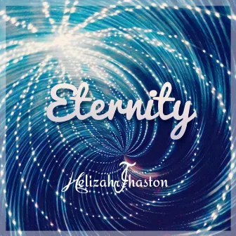 Eternity by Helizahr Jhaston