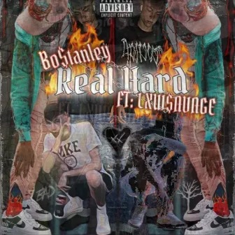 REAL HARD! by Bo $tanley