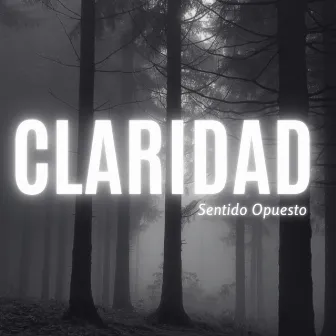 Claridad by SentidoOpuesto