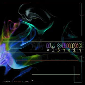 All Change by Al Shein