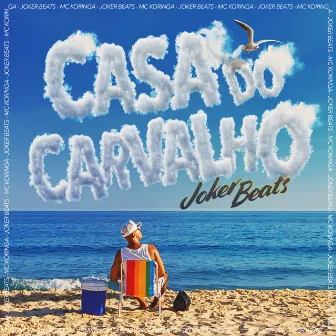 Casa do Carvalho by Joker Beats