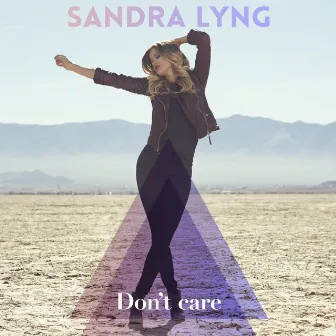 Don`t Care by Sandra Lyng