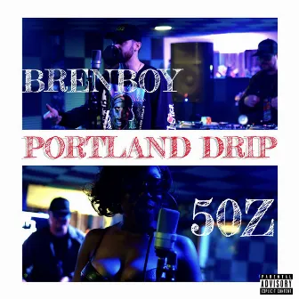 Portland Drip by Brenboy