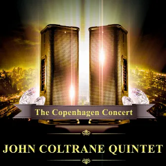 The Copenhagen Concert (Live) by John Coltrane Quintet