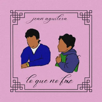 lo que no fue by Jean Aguilera