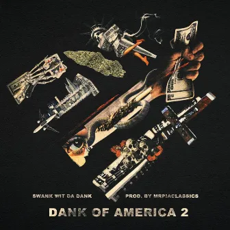 Dank Of America 2 by Swank Wit Da Dank