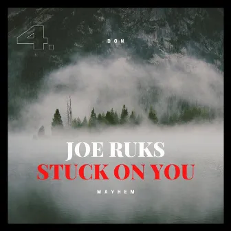 Stuck on You by Joe Ruks