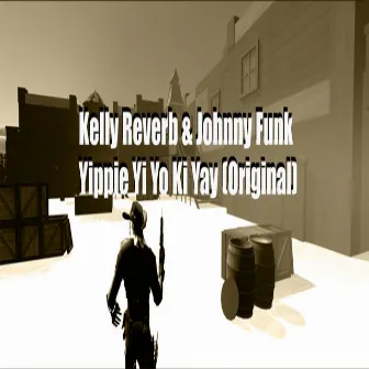 Yippy YI Yo Ki Yay by Kelly Reverb